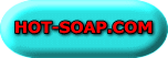 HOT-SOAP.COM 